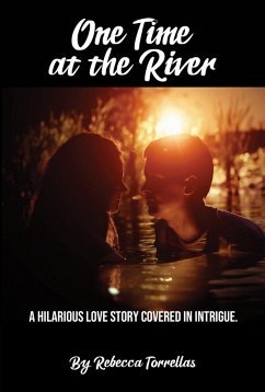 One Time at the River (eBook, ePUB) - Torrellas, Rebecca