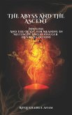 The Abyss And The Ascent: Nihilism And The Quest For Meaning In Nietzsche And Heidegger (Revised Edition) (eBook, ePUB)