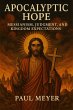 Apocalyptic Hope: Messianism, Judgment,... - Bild 1