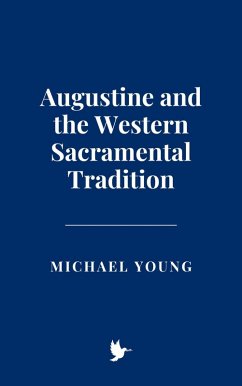 Cover Augustine and the Western Sacramental Tradition (eBook, ePUB)