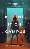 Killing it on Campus (Hulderotica, #12) (eBook, ePUB)
