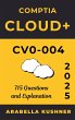 Comptia Cloud+ CV0 - 004: 715 Questions... - Bild 1