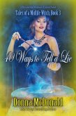 40 Ways to Tell a Lie (Tales of a Midlife Witch, #3) (eBook, ePUB) 40 Ways to Tell a Lie (Tales of a Midlife Witch, #3) (eBook, ePUB)
