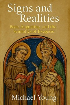 Cover Signs and Realities: Bede, Augustine, and the Semiotics of Exegesis (eBook, ePUB)