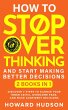How To Stop Overthinking And Start... - Bild 1