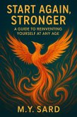 Start Again, Stronger: A Guide to Reinventing Yourself at Any Age (eBook, ePUB)