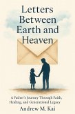 Letters Between Heaven and Earth (eBook, ePUB) Letters Between Heaven and Earth (eBook, ePUB)