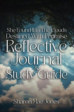 She Found It In The Clouds: Destined With Promise Reflctive Journal and Discussion Guide (eBook, ePUB) - Jones, Sharon Mae