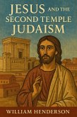 Jesus and the Second Temple Judaism (eBook, ePUB) Jesus and the Second Temple Judaism (eBook, ePUB)