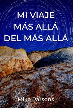 Cover Mi Viaje Más Allá del Más Allá (eBook, ePUB)