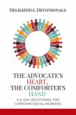 The Advocate's Heart, The Comforter's Hand: A 21-Day Devotional for Christian Social Workers (eBook, ePUB)