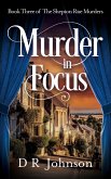 Murder in Focus (The Shepton Rise Murders, #3) (eBook, ePUB) Murder in Focus (The Shepton Rise Murders, #3) (eBook, ePUB)