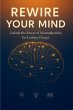 Rewire Your Mind: Unlock the Power of... - Bild 1