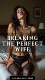 Breaking the Perfect Wife (eBook, ePUB)
