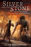 Silver and the Stone: An Epic Tale of War, Betrayal, and Redemption (eBook, ePUB)