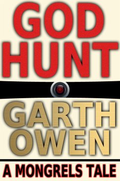 G.O.D. Hunt (Mongrels, #1) (eBook, ePUB) - Owen, Garth