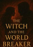The Witch and the Worldbreaker (Crown of Thorns and Ashes, #4) (eBook, ePUB)