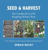 Seed Time And Harvest: My Garden & In... - Bild 1