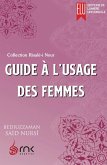 Guide à l'Usage des Femmes (eBook, ePUB) Guide à l'Usage des Femmes (eBook, ePUB)