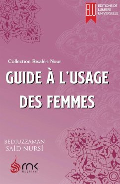 Guide à l'Usage des Femmes (eBook, ePUB) - Nursi, Said