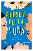 Chiedetegli la luna (eBook, ePUB)