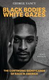 Black Bodies, White Gazes (eBook, ePUB)