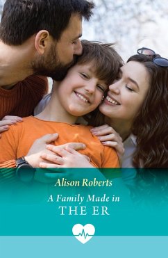 A Family Made In The Er (eBook, ePUB) - Roberts, Alison A Family Made In The Er (eBook, ePUB) - Roberts, Alison