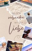 Falsch verbunden mit der Liebe (eBook, ePUB)