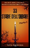33 Storie dell'orrore - Parte 1 (Oscurità dopo l'oscurità: Raccolta di racconti brevi e spaventosi, #1) (eBook, ePUB)