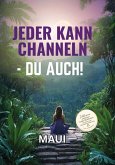 Jeder kann Channeln - Du auch (eBook, ePUB)