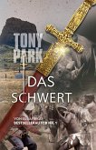 Das Schwert (eBook, ePUB) Das Schwert (eBook, ePUB)