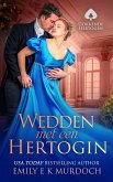 Wedden met een Hertogin (Gokkende Hertogen, #1) (eBook, ePUB) Wedden met een Hertogin (Gokkende Hertogen, #1) (eBook, ePUB)