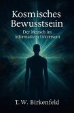 Kosmisches Bewusstsein - Der Mensch im informativen Universum (eBook, ePUB)