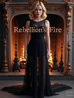 Rebellion's Fire (eBook, ePUB) - Sting, Scarlett