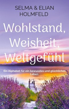 Wohlstand, Weisheit, Weltgefühl (eBook, ePUB)