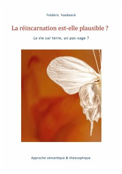 La réincarnation est-elle plausible ? (eBook, ePUB)