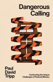 Dangerous Calling (with Study Questions) (eBook, ePUB) Dangerous Calling (with Study Questions) (eBook, ePUB)