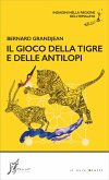 Il gioco della tigre e delle antilopi (eBook, ePUB)