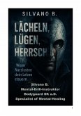 Lächeln, Lügen, Herrschen - Wenn Narzissten dein Leben steuern (eBook, ePUB)