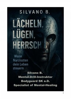 Cover Lächeln, Lügen, Herrschen - Wenn Narzissten dein Leben steuern (eBook, ePUB)