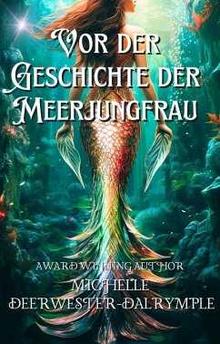 Vor der Geschichte der Meerjungfrau (die Vorher-Serie, #2) (eBook, ePUB) Cover Vor der Geschichte der Meerjungfrau (die Vorher-Serie, #2) (eBook, ePUB)