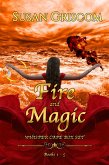 Fire and Magic, The Complete Whisper Cape Series Box Set (eBook, ePUB) Fire and Magic, The Complete Whisper Cape Series Box Set (eBook, ePUB)