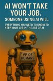 AI Won't Take Your Job. A Person Using AI Will. (eBook, ePUB)