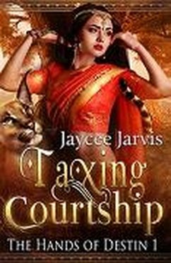Cover Taxing Courtship (The Hands of Destin, #1) (eBook, ePUB)