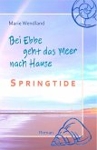 Bei Ebbe geht das Meer nach Hause - Springtide (eBook, ePUB)
