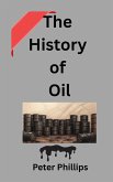 The History of Oil (eBook, ePUB) The History of Oil (eBook, ePUB)