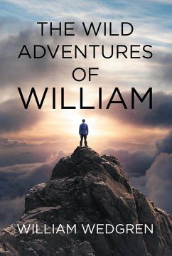 The Wild Adventures of William (eBook, ePUB)