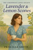 Lavender & Lemon Scones (The Lemonwood Ladies Society, #1) (eBook, ePUB)