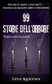 99 Storie dell'orrore (Oscurità dopo l'oscurità: Raccolta di racconti brevi e spaventosi, #0) (eBook, ePUB)