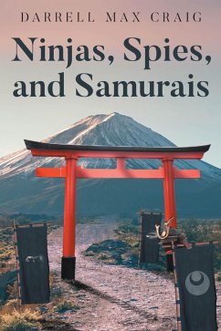 Cover Ninjas, Spies, and Samurais (eBook, ePUB)